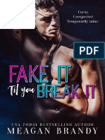 Fake It Til You Break It - Meagan Brandy