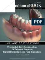 Planning Full Arch Reconstructions For Today and Tomorrow Implant Overdentures and Fixed Restorations