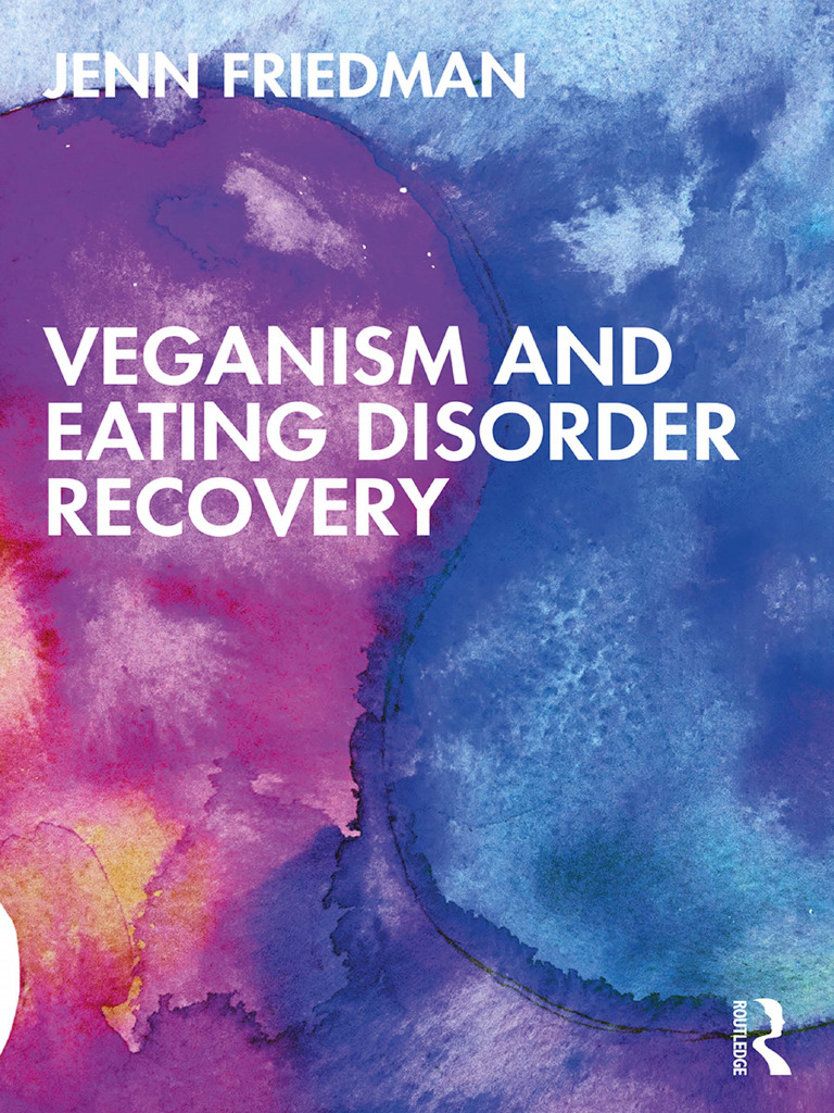 Veganism and Eating Disorder Recovery | PDF | Mental Disorder ...