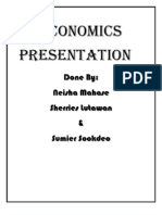 Economics Presentation: Done By: Neisha Mahase Sherries Lutawan & Sumier Sookdeo