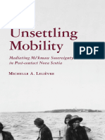 (Archaeology of Indigenous Colonial Interactions in The Americas) Michelle A. Lelièvre - Unsettling Mobility - Mediating Mi'Kmaw Sovereignty in Post-Contact Nova Scotia-Univer