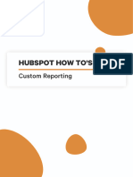 HubSpot How Tos CREATING CUSTOM REPORTS