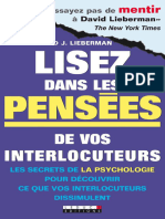 Lisez Dans Les Pensees de Vos Interlocuteurs. Les Secrets de La Psychologie Pour Decouvrir Ce Que Vos Interlocuteurs. David J. Lieberman Z Library