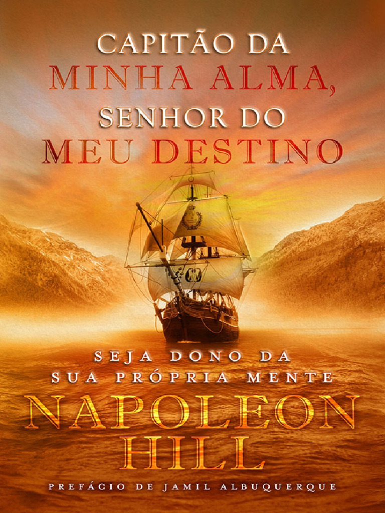 Capitão Da Minha Alma, Senhor Do Meu Destino Napoleon Hill | PDF, image size:768x1024