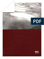 RÜSEN, Jörn. Aprendizagem Histórica. Fundamentos e Paradigmas. Curitiba. W.A. Editores, 2012.
