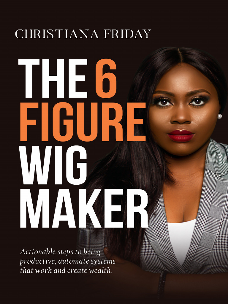 The 6 Figure Wig Maker | PDF | Wig | Marketing