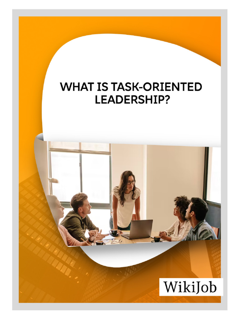 Understanding Task-Oriented Leadership | PDF