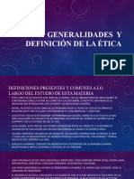 Generalidades y Definición de La Ética