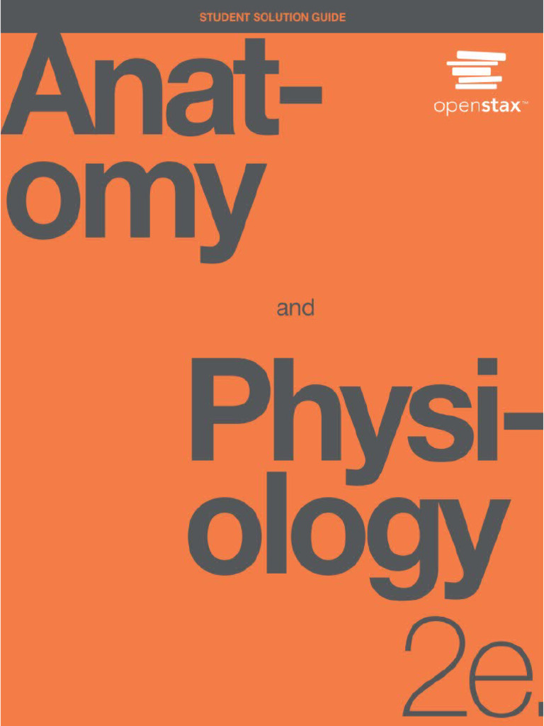 Anatomy and Physiology 2e - Student Solution Guide | PDF