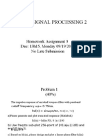 Digital Signal Processing 2: Homework Assignment 3 Due: 13h15, Monday 09/19/2011 No Late Submission
