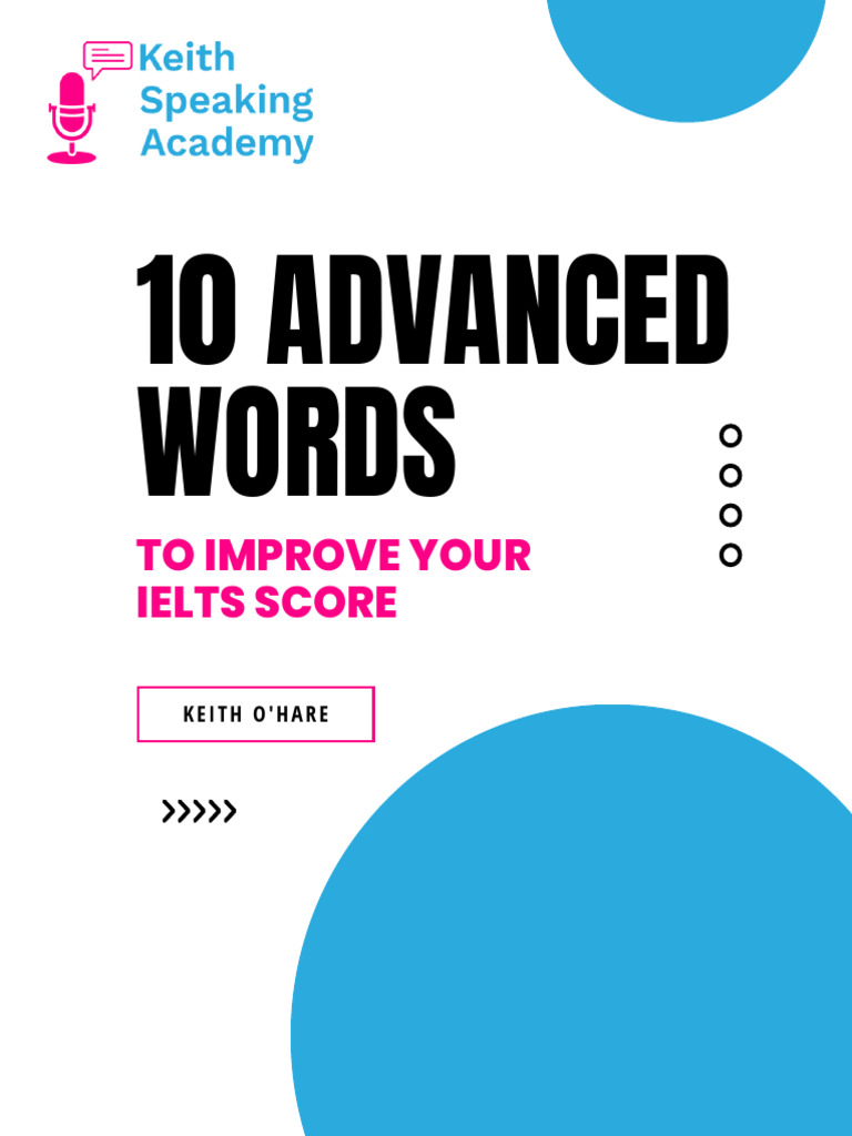 10 Advanced Words to Improve Your IELTS Score+(2) | PDF