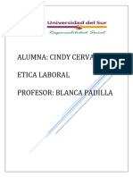 Alumna: Cindy Cervantes Etica Laboral Profesor: Blanca Padilla