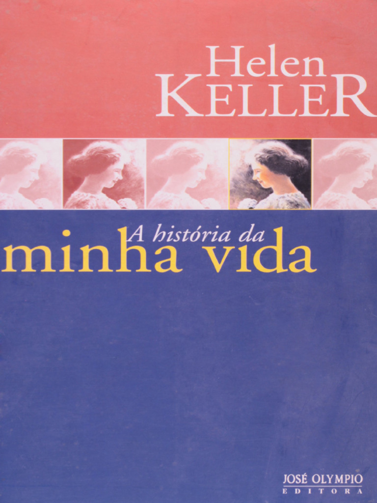Resumo A Historia Da Minha Vida Helen Keller | PDF