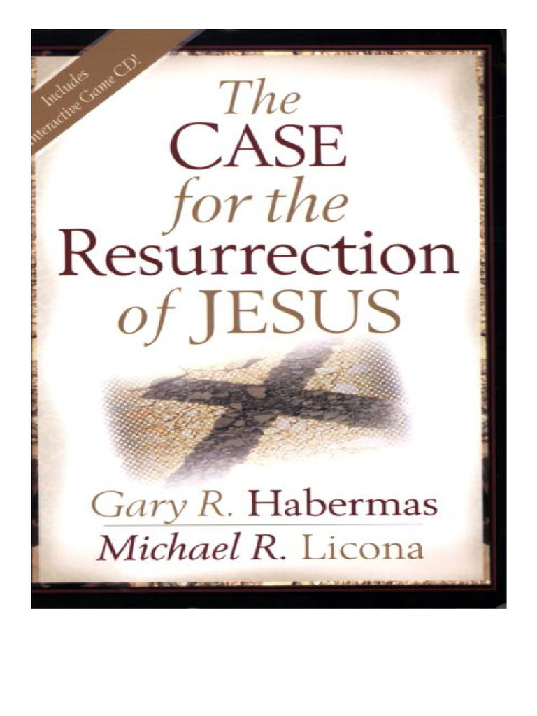 The Case For The Resurrection of Jesus (Gary R. Habermas) | PDF