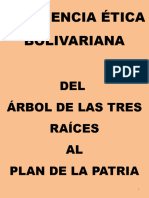 Del Árbol de Las Tres Raíces Al Plan de La Patria. Conciencia Ética. 2017