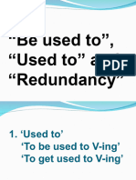 Unit 5 - "Be Used To", "Used To" and "Redundancy"