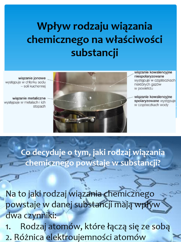 Wpływ Rodzaju Wiązania Chemicznego Na Właściwości Substancji Wpływ Rodzaju Wiązania Chemicznego Na Właściwości Substancji ZUZA | PDF