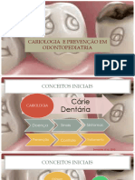 cariologia e prevenÃ§Ã£o em odontopediatria