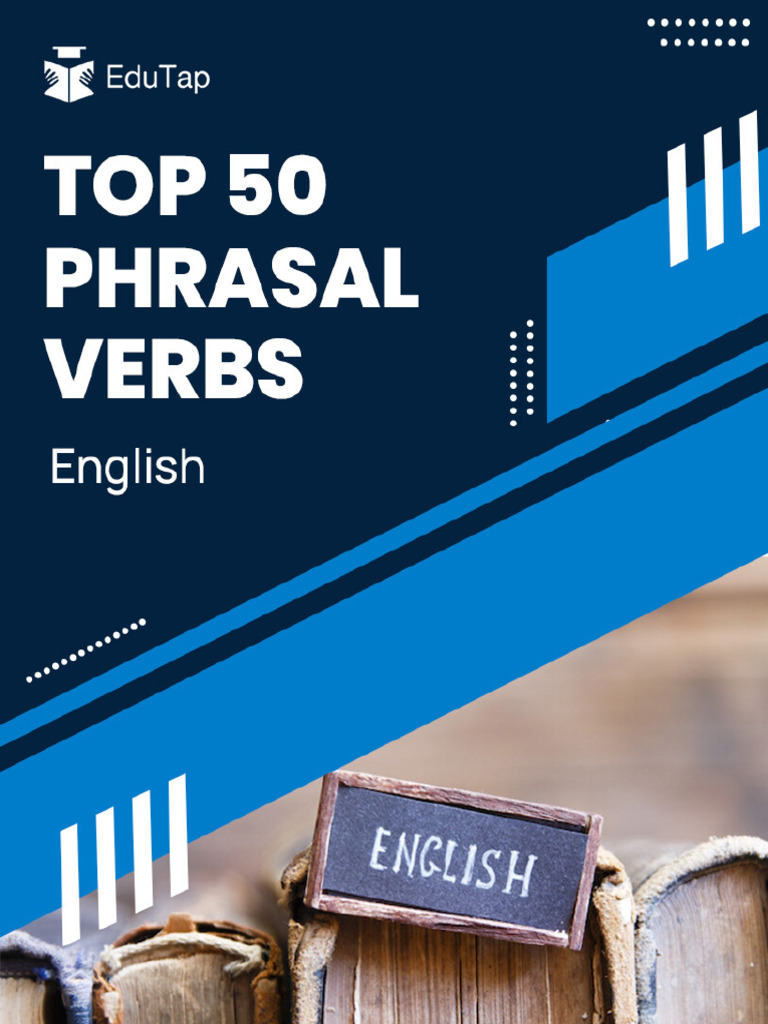 Top 50 English Phrasal Verbs List | PDF