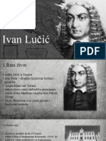 Ivan Lučić, Prezentacija