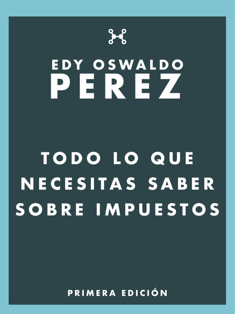 Todo Lo Que Necesitas Saber Sobre Impuestos - Muestra | PDF
