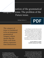 The General Notion of The Grammatical Category of Tense. The Problem of The Future Tense.