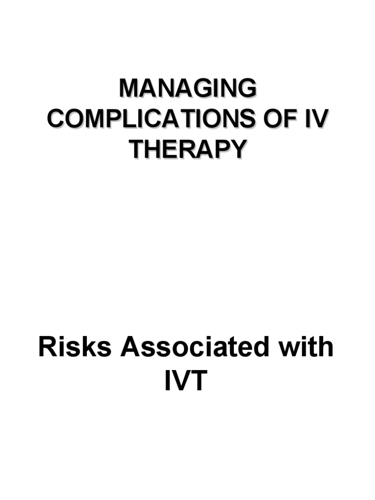 IV Therapy Complications Management | PDF | Intravenous Therapy | Vein