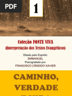 Caminho, Verdade e Vida (psicografia Chico Xavier - espírito Emmanuel)