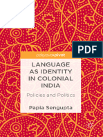 Papia Sengupta (Auth.) - Language As Identity in Colonial India - Policies and Politics-Palgrave Macmillan (2018)
