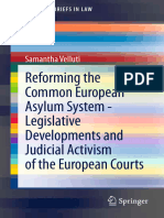 Reforming The Common European Asylum System - Legislative Developments and Judicial Activism of The European Courts