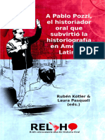 Pablo Pozzi El Historiador Oral Que Subvirtio La Historiografia en America Latina
