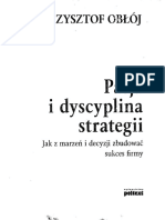 Obłój K. - Pasja i Dyscyplina Strategii , Jak z Marzeń i Decyzji Zbudować Sukces Firmy