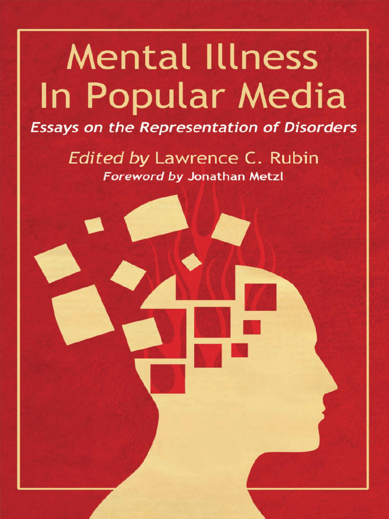 Mental Illness in Popular Media Essays On The Representation of
