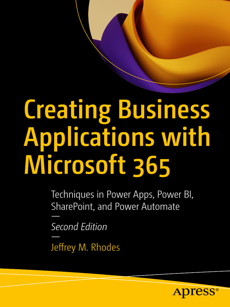 Creating Business Applications With Microsoft 365 Techniques In Power