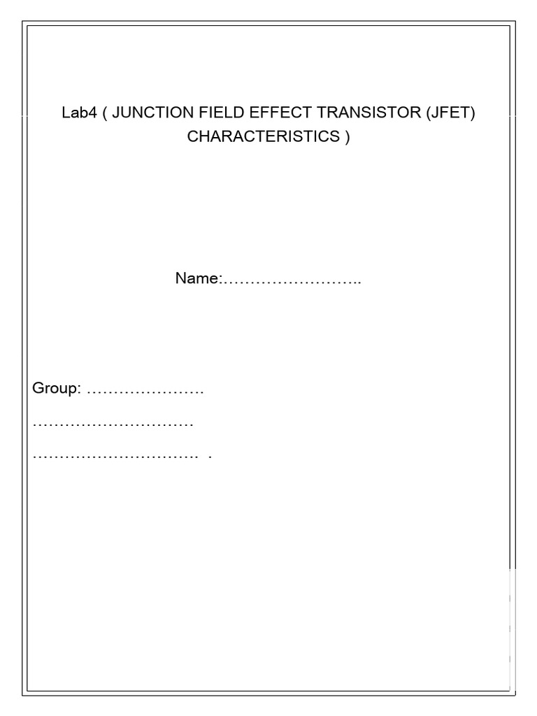 Lab4 (Junction Field Effect Transistor (Jfet) Characteristics) PDF