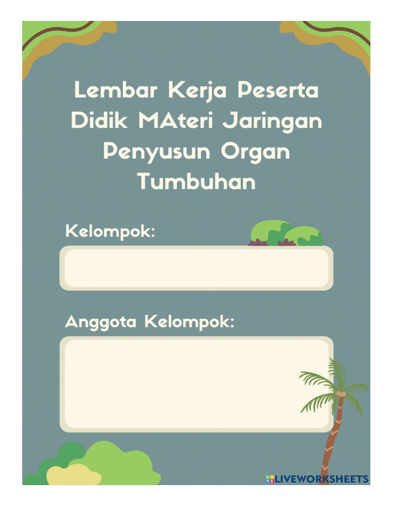 LKPD ANATOMI ORGAN TUMBUHAN | PDF