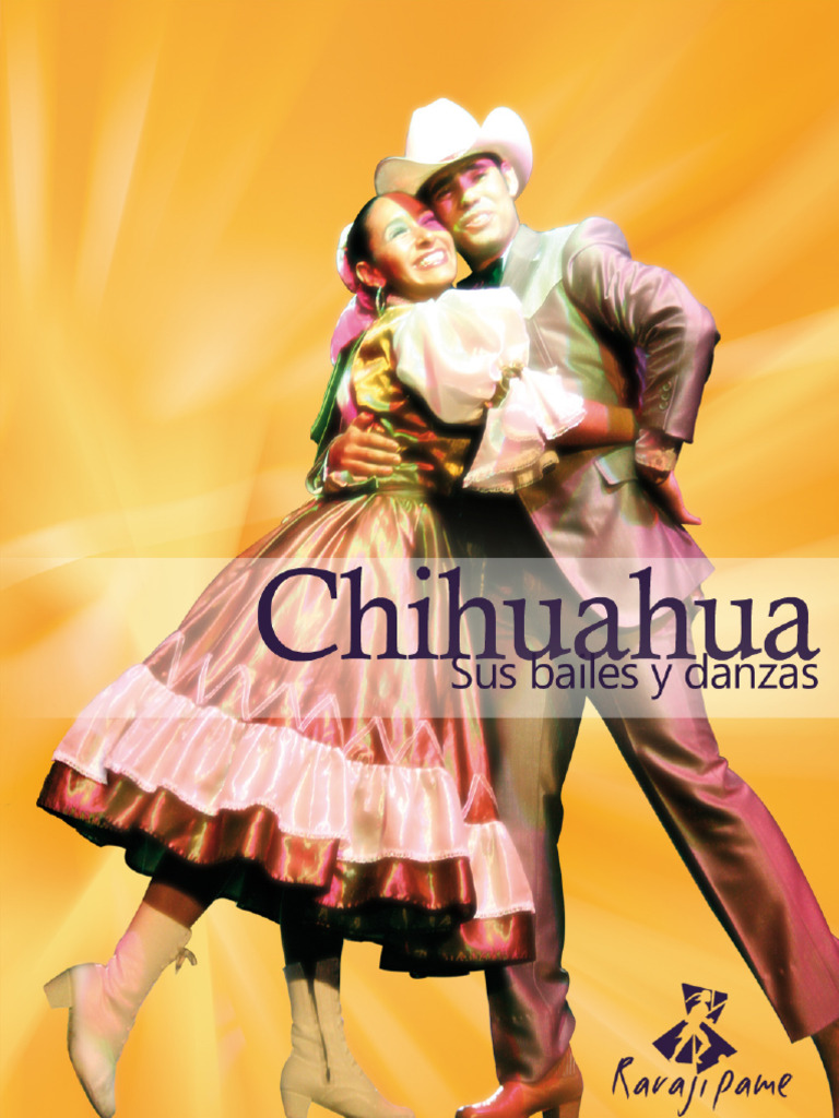 Chihuahua Sus Bailes y Danzas | PDF | Maíz | Chihuahua (estado)