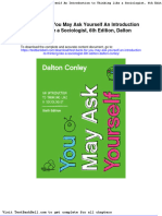 Test Bank for You May Ask Yourself an Introduction to Thinking Like a Sociologist 6th Edition Dalton Conley