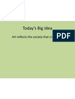 Today's Big Idea: Art Reflects The Society That Created It