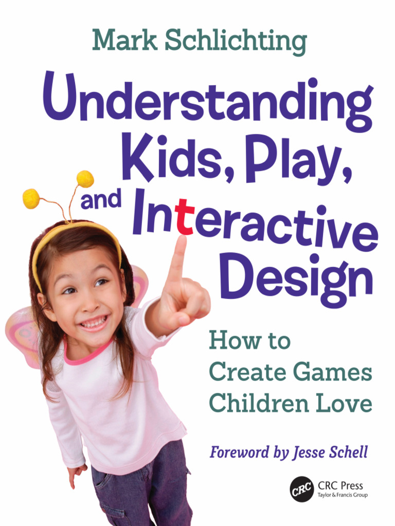 Mark schlichting author understanding kids play and interactive