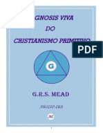 A Gnosis Viva do Cristianismo Primitivo - G.R.S Mead