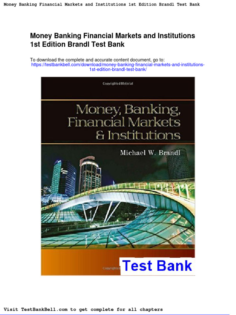 Money Banking Financial Markets and Institutions 1st Edition Brandl