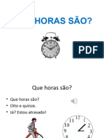 Que Horas São