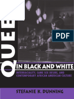 Stefanie K. Dunning - Queer in Black and White - Interraciality, Same Sex Desire, and Contemporary African American Culture (2009)