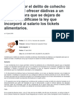 Condena Por El Delito de Cohecho Cometido Al Ofrecer Dádivas A Un Diputado para Que Se Dejara de Tratar o Modificase La Ley Que Incorporó Al Salario Los Tickets Alimentarios. - Microjuris