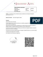 Técnica: Se Realizaron Cortes en Diferentes Planos Anatómicos Con Tiempos de Relajación