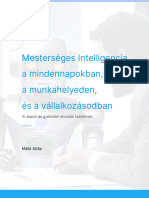 Mesterséges Intelligencia A Mindennapokban, A Munkahelyeden, És A Vállalkozásodban - AI Alapok És Gyakorlati Útmutató Kezdőknek