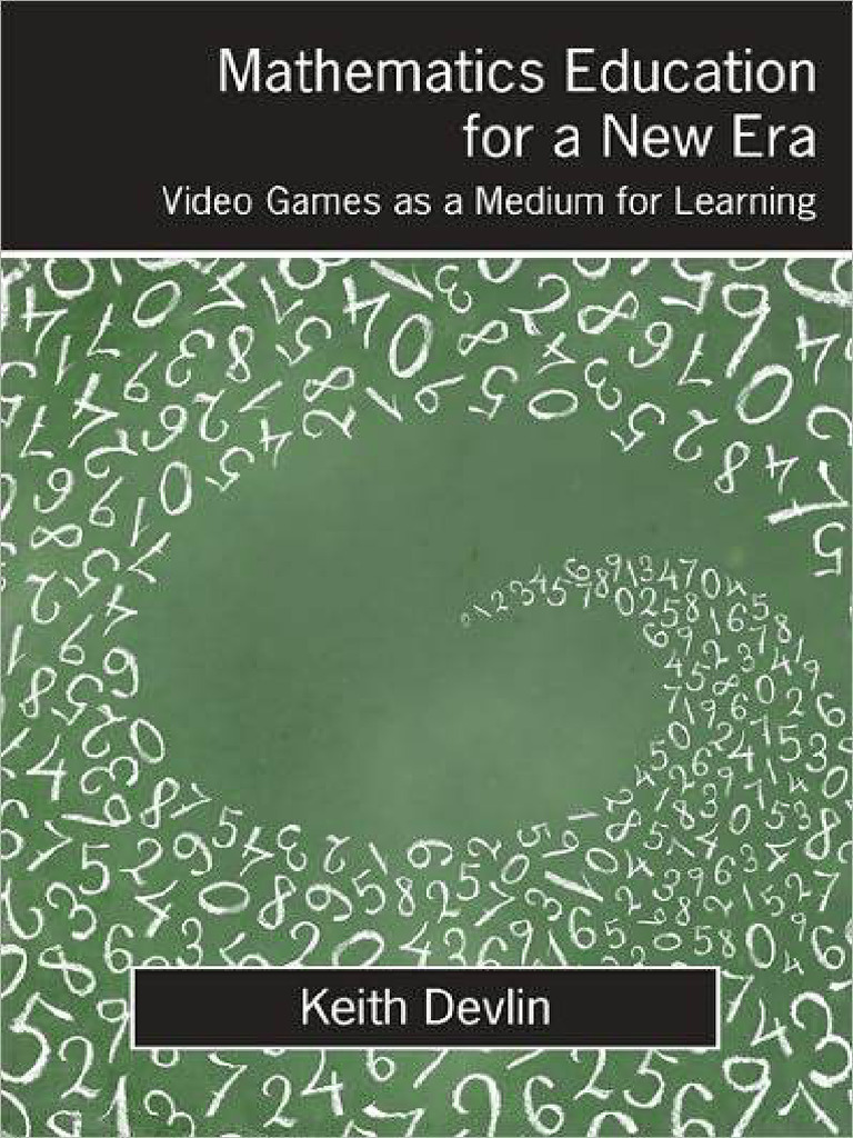 Keith J DevlinMathematics Education For A New Era Video Games As A