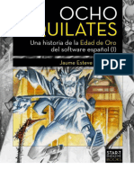 Ocho Quilates Una Historia de La Edad de Oro Del Software Español (1983-1986)