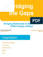 Bridging The Gaps: Bringing Multimedia To Mobile With HTML5-Ready Utilities